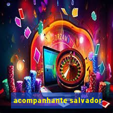 acompanhante salvador